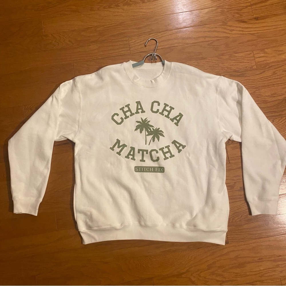 CHA CHA MATCHA X STITCH FIX Sweatshirt. ** New**